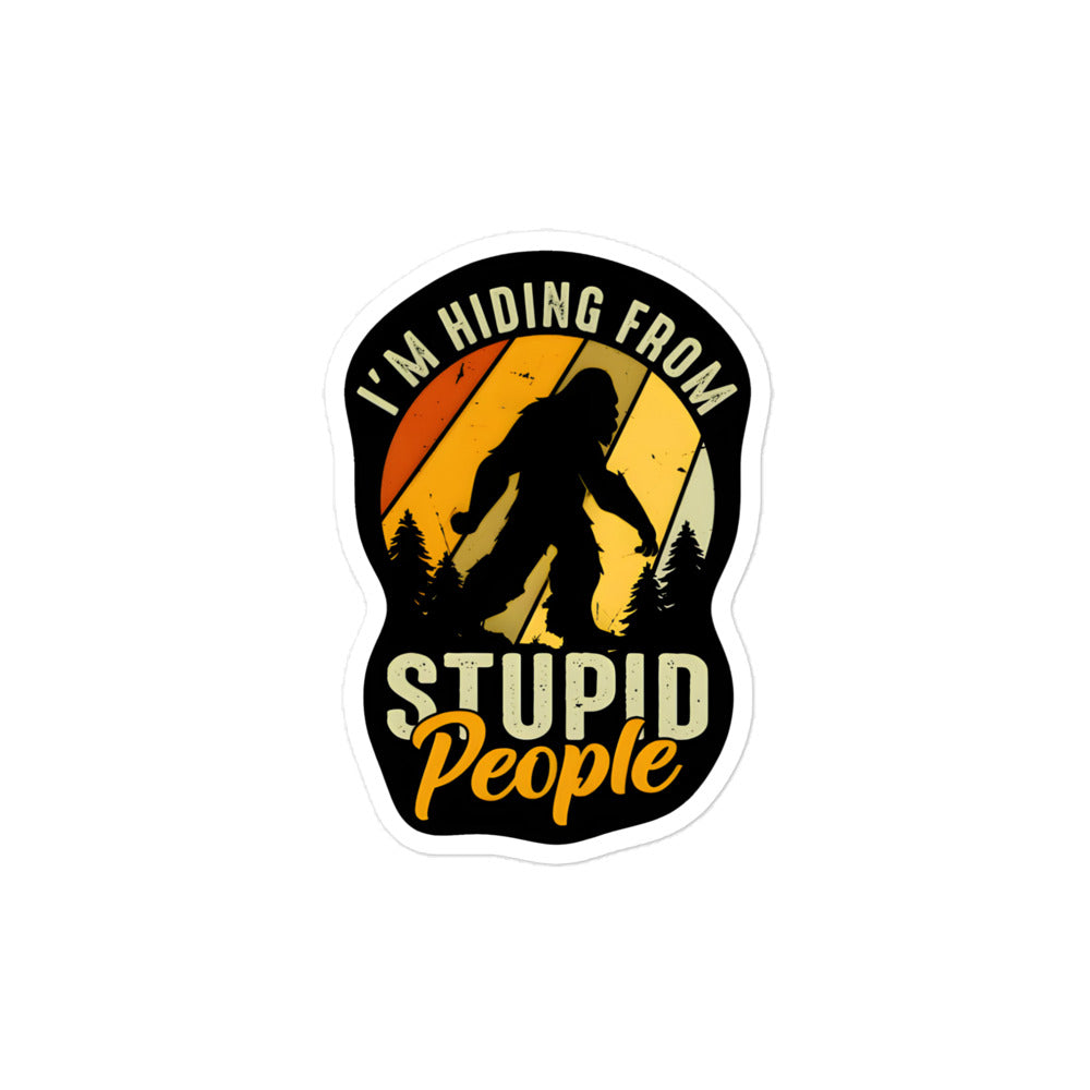 Hiding from stupid people Bubble-free stickers