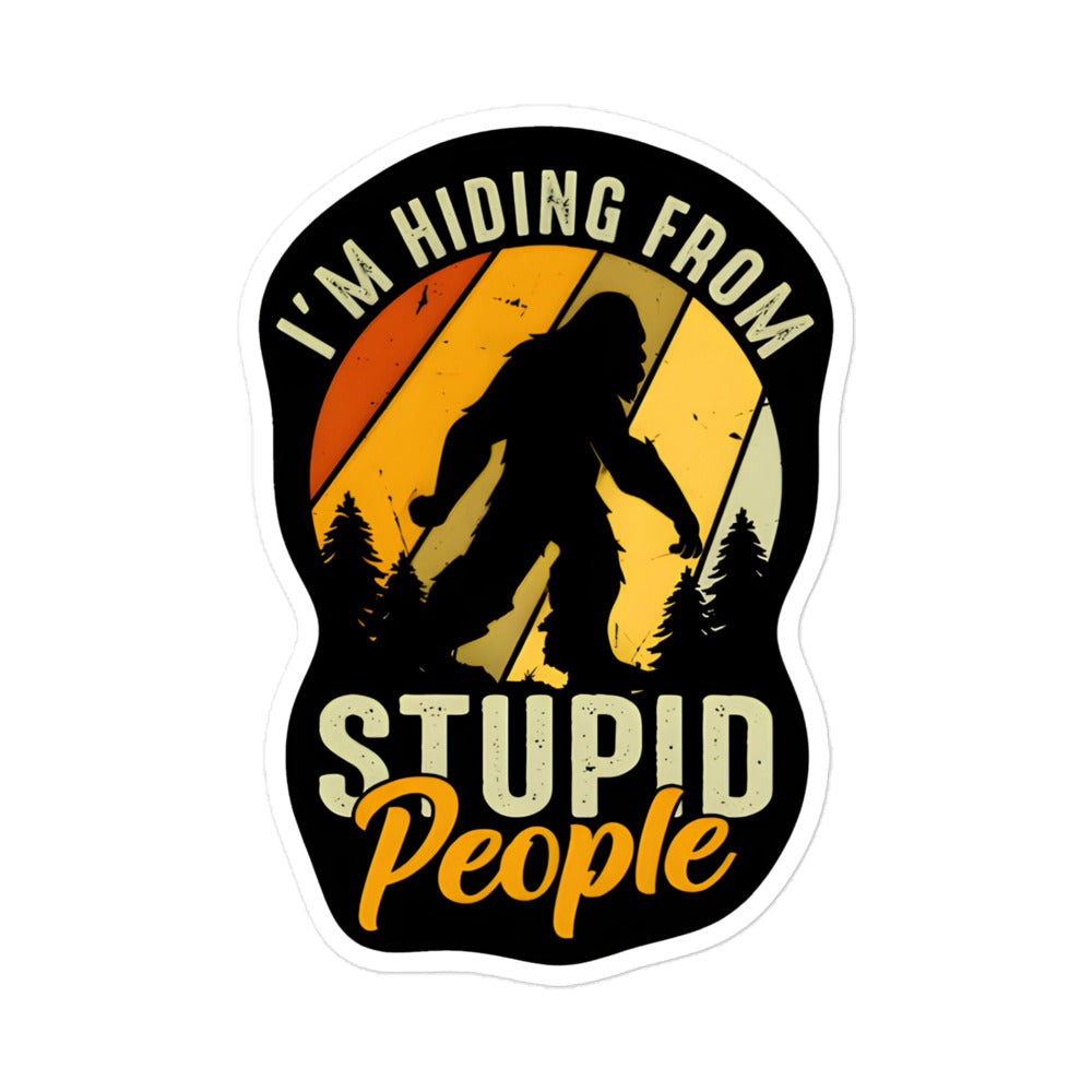 Hiding from stupid people Bubble-free stickers