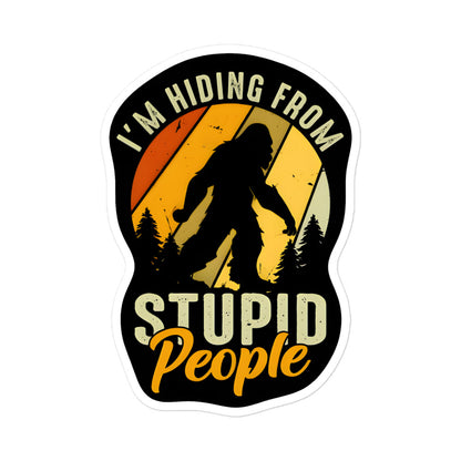 Hiding from stupid people Bubble-free stickers