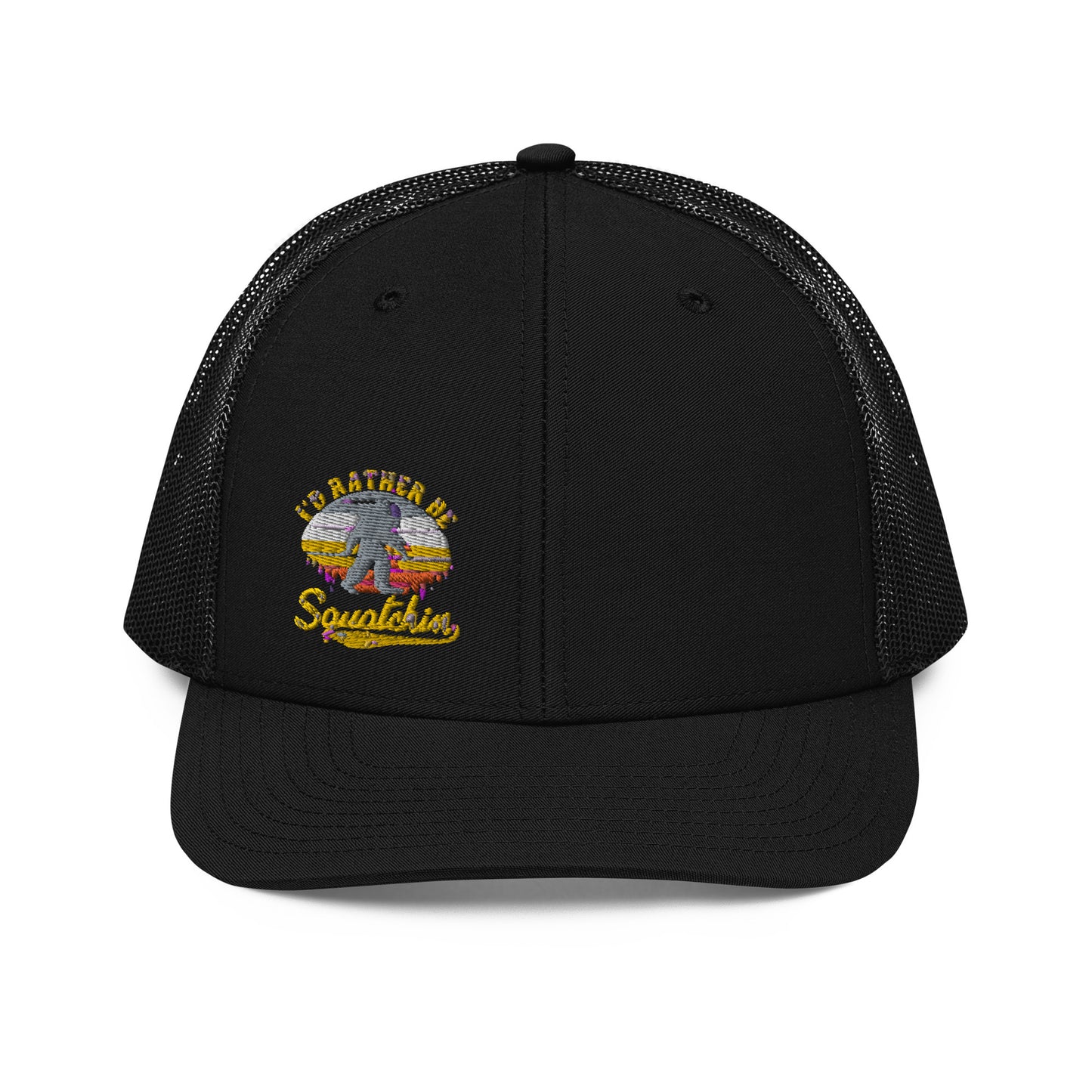 I’d Rather Be Squatchin Trucker Hat