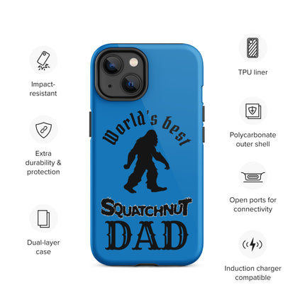 Worlds Best Squatchnut Dad Tough iPhone case