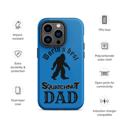 Worlds Best Squatchnut Dad Tough iPhone case