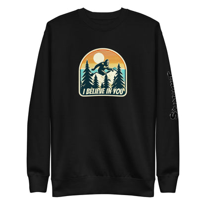 I Believe in You Unisex Premium Sweatshirt