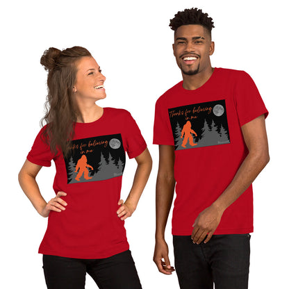 Thanks for believing Unisex t-shirt