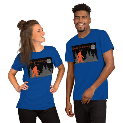 Thanks for believing Unisex t-shirt