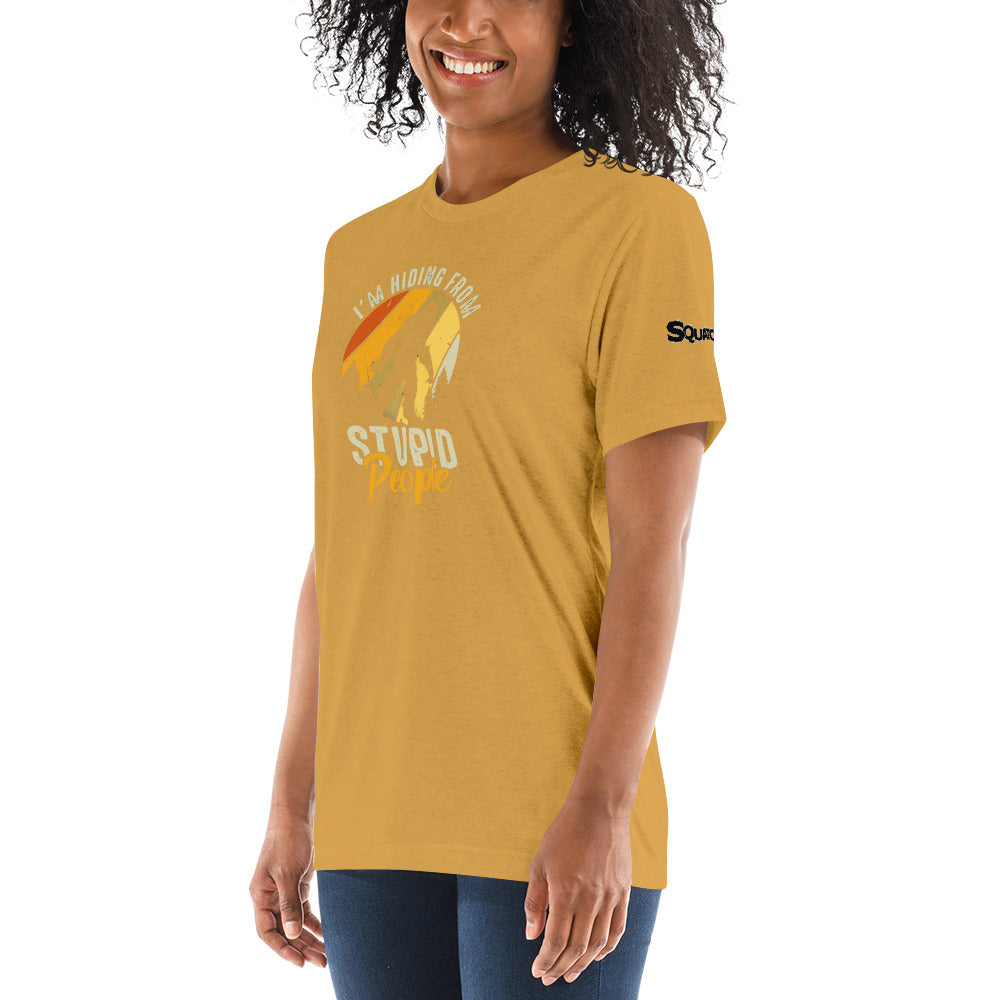 Hiding From Stupid People Short sleeve t-shirt