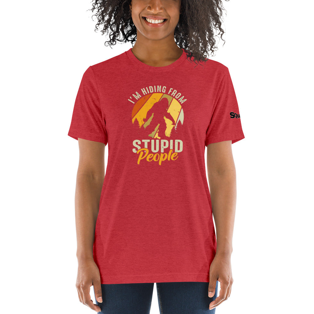 Hiding From Stupid People Short sleeve t-shirt