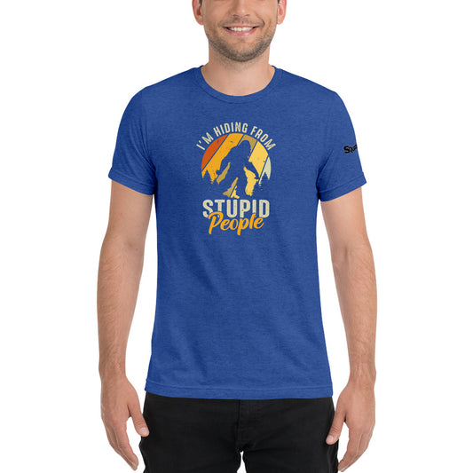 Hiding From Stupid People Short sleeve t-shirt